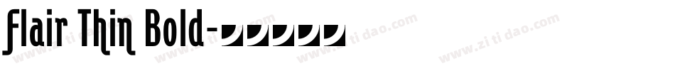 Flair Thin Bold字体转换